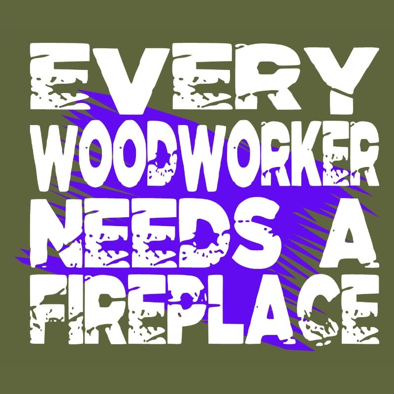Dad Sayings Forest Work Carpenter Statement