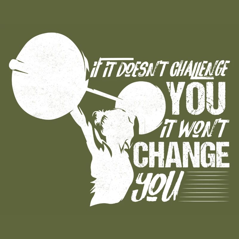 If It Doesn't Challenge You Workout Training Weigh