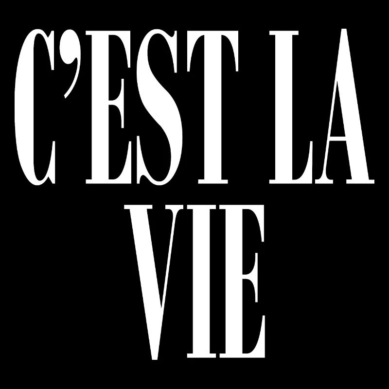 C'est la vie