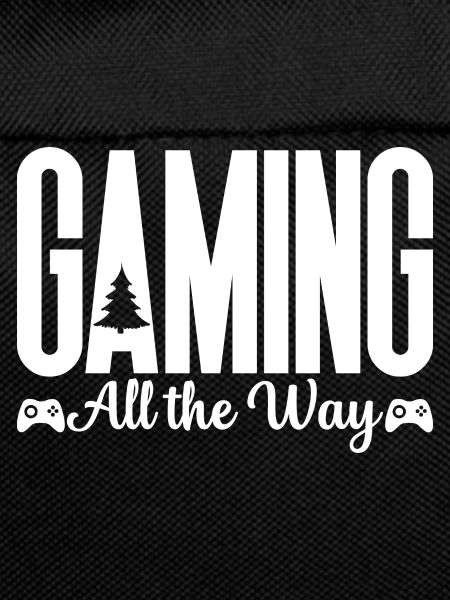 Gaming all the way