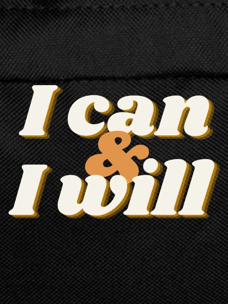I can & I will