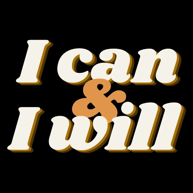 I can & I will