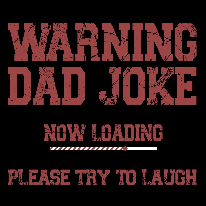 Warnung Papa-Witz Jetzt wird geladen Bitte lachen Sie lustig