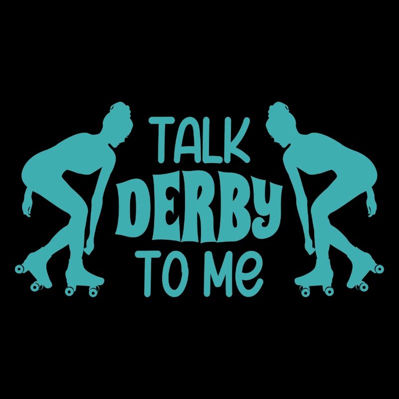 Talk Derby To Me Roller Derby Patins à roulettes