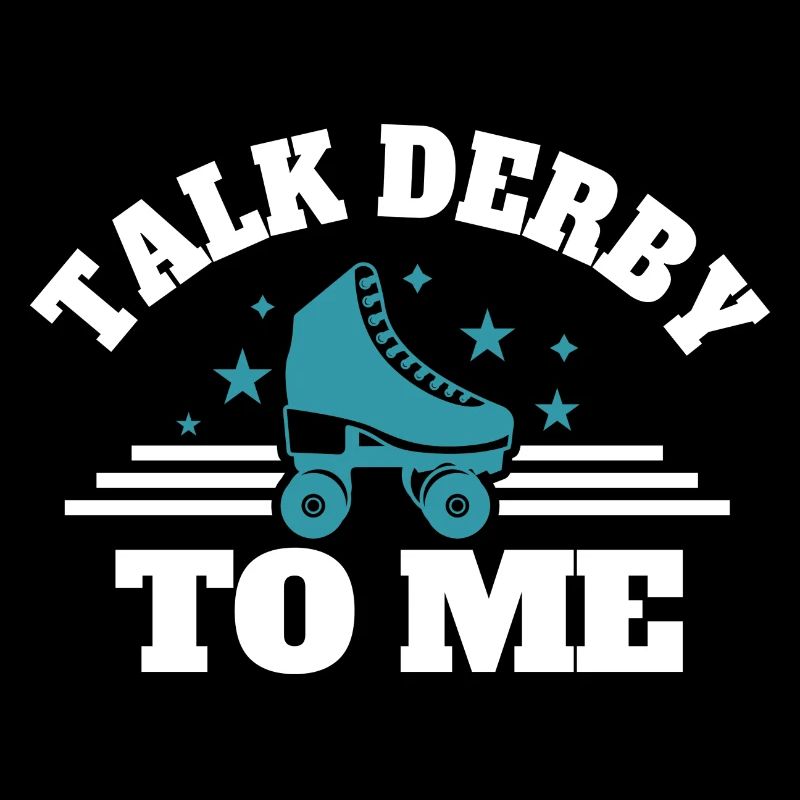 Talk Derby To Me Roller Derby Roller Skates