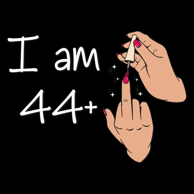 Ich bin 44 + 1 Mittelfinger Hemd Ich bin 44 plus,