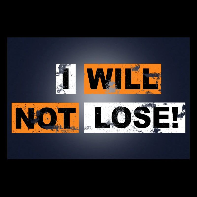 I will not lose saying lettering Graffiti