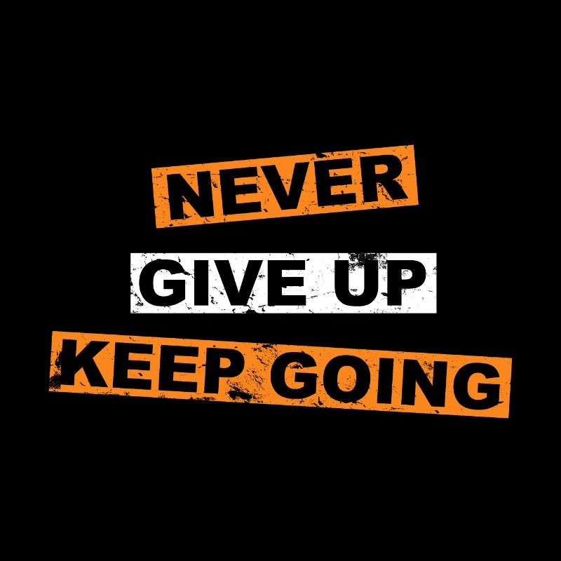 Never Give up keep going saying lettering