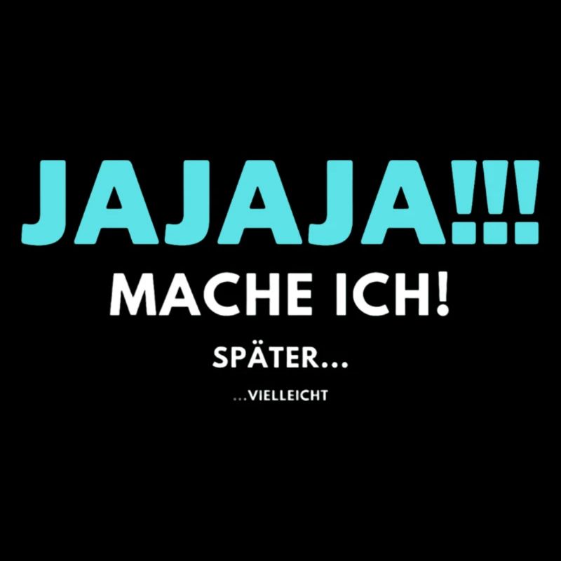Jajaja mache ich später vielleicht