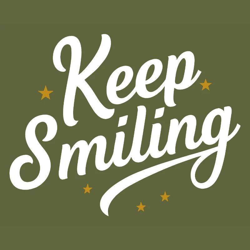 Keep smiling