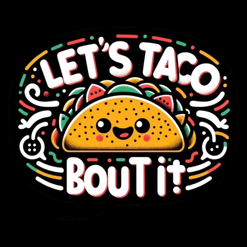 Let's Taco Bout It
