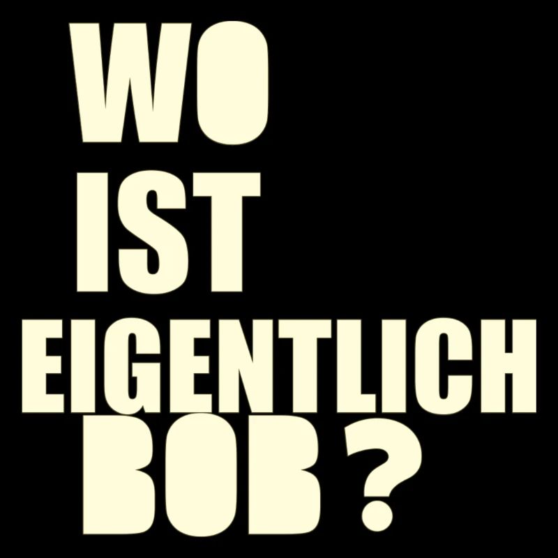 wo ist bob