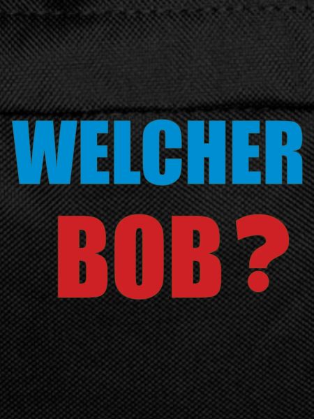 welcher bob