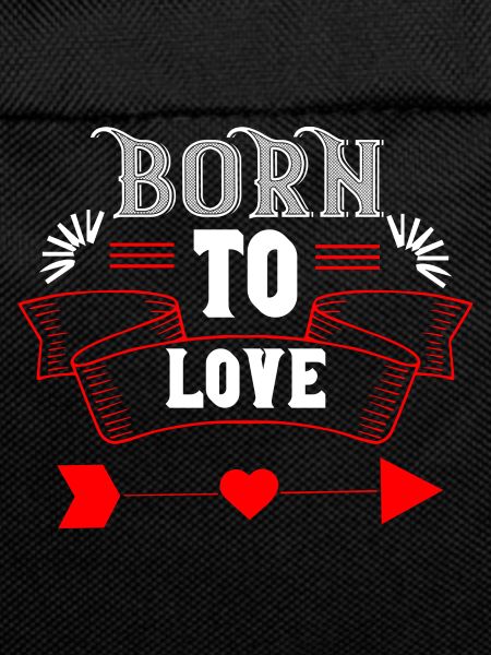 born to love