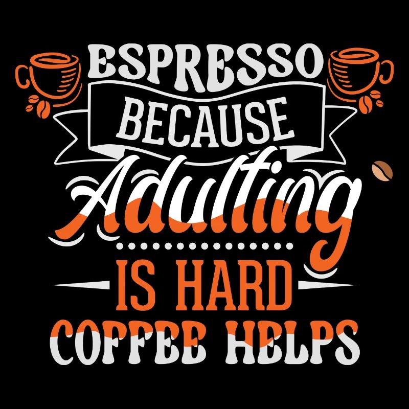 Espresso parce que grandir est difficile - Café