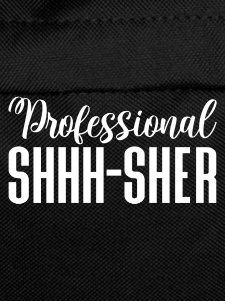 Professional shhh-sher