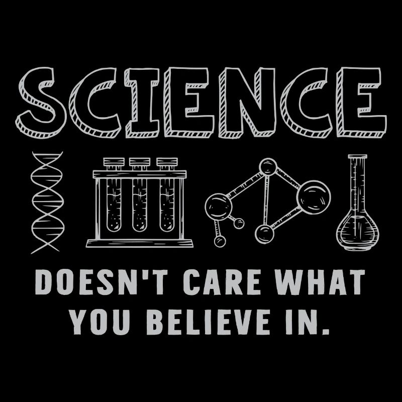 Science - It doesn't matter what you believe in