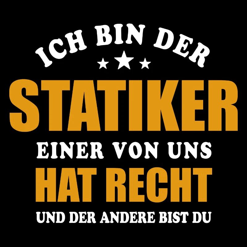 Ich bin der Statiker - einer von uns hat Recht