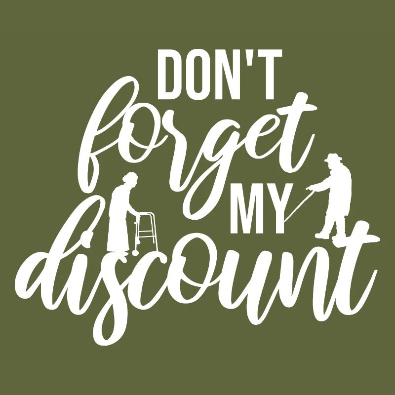 Don't Forget My Discount Funny Sarcastic Senior