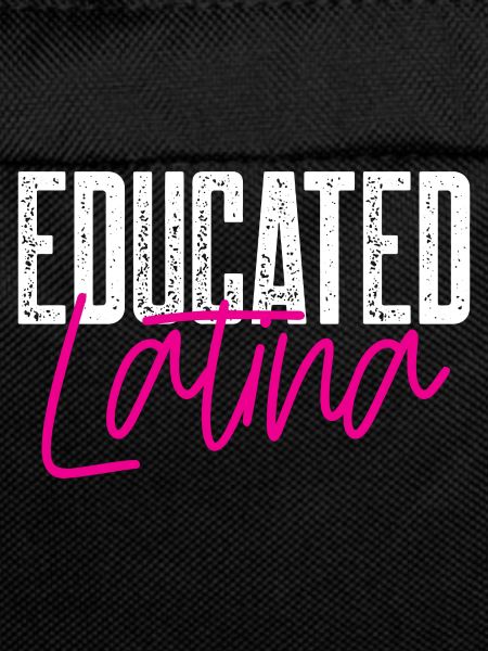 Educated Latina