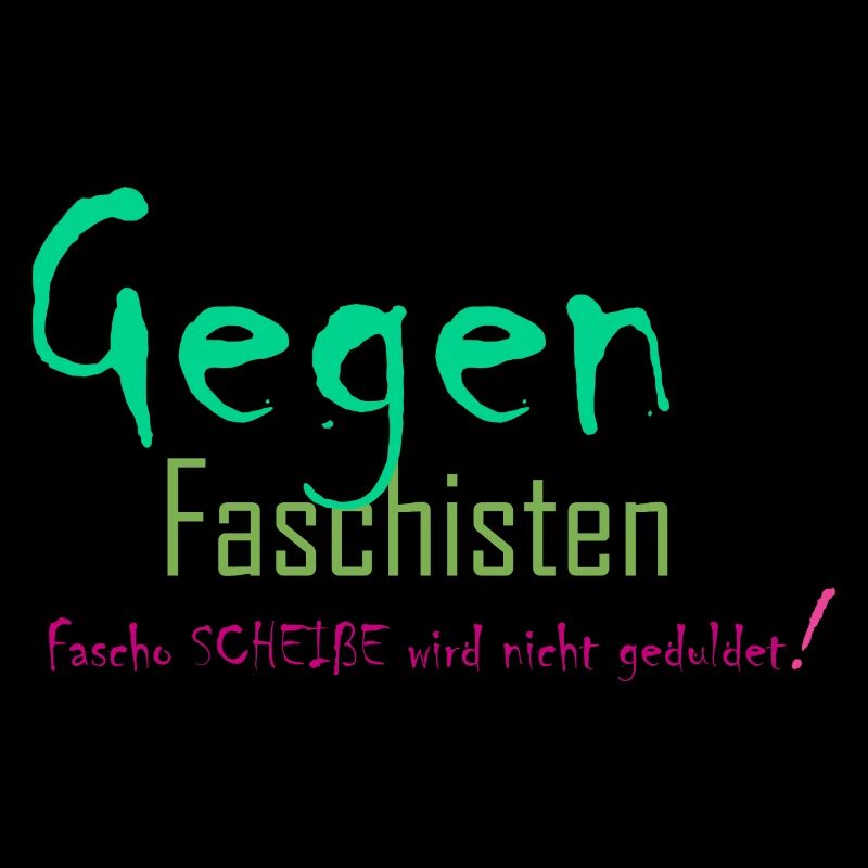 fascho scheisse wird nicht geduldet