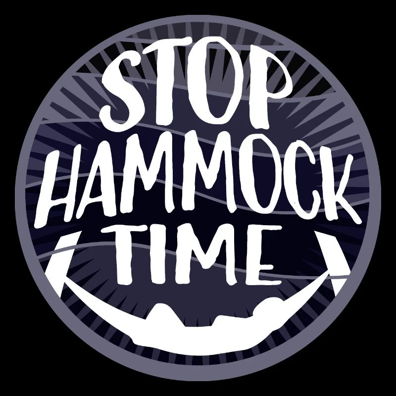Funny Stop Hammock Time Relaxing Sleeping Camping