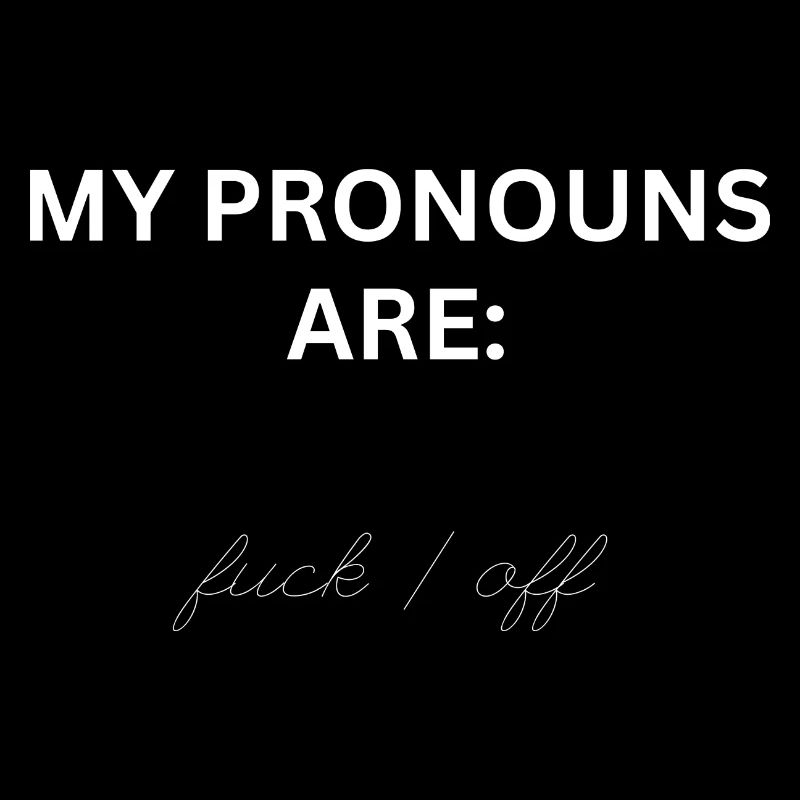 my pronouns