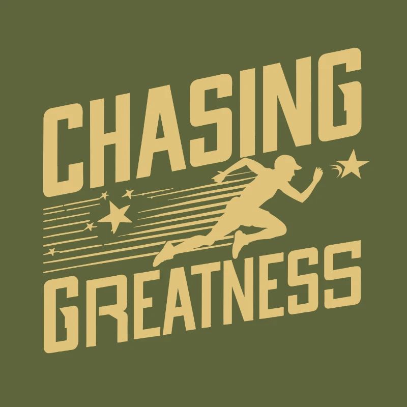 CHASING GREATNESS