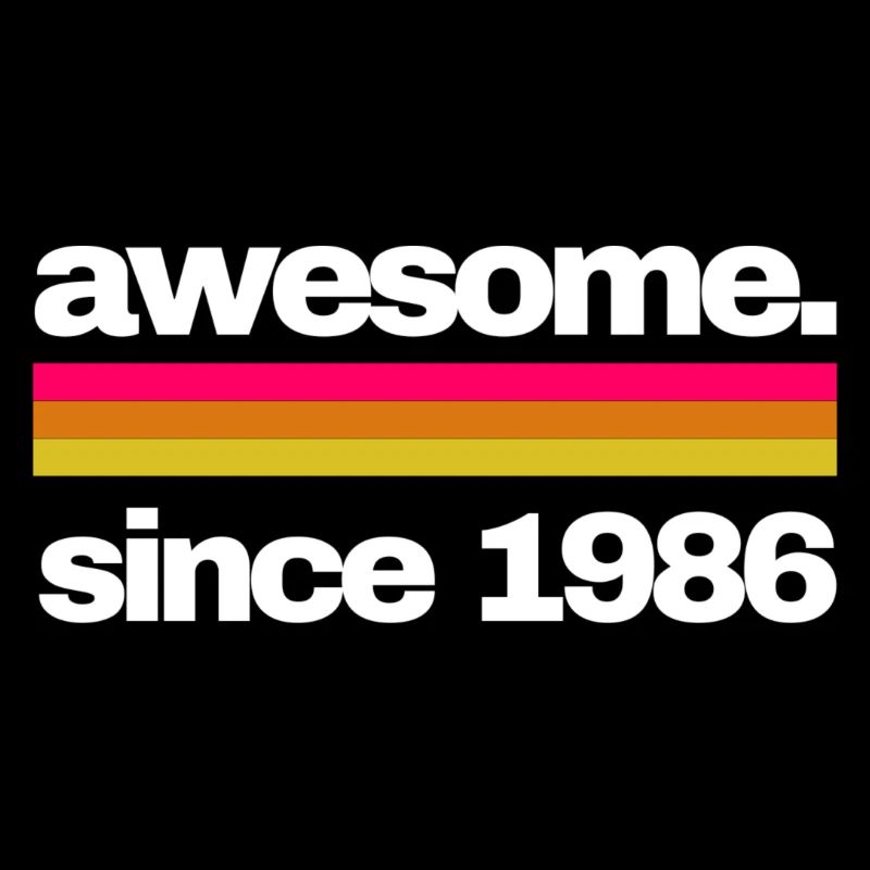 awesome since 1986