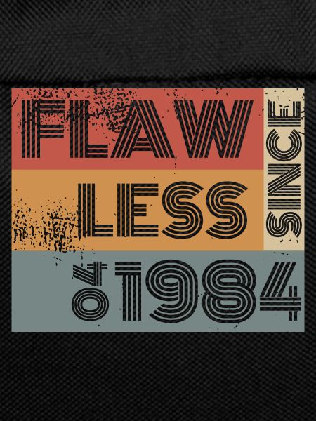 40th Birthday Flawless since 04/1984