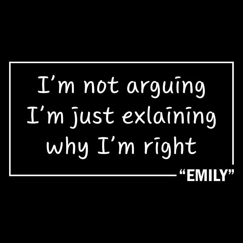 EMILY Quote Personalized Name Funny Birthday Gift