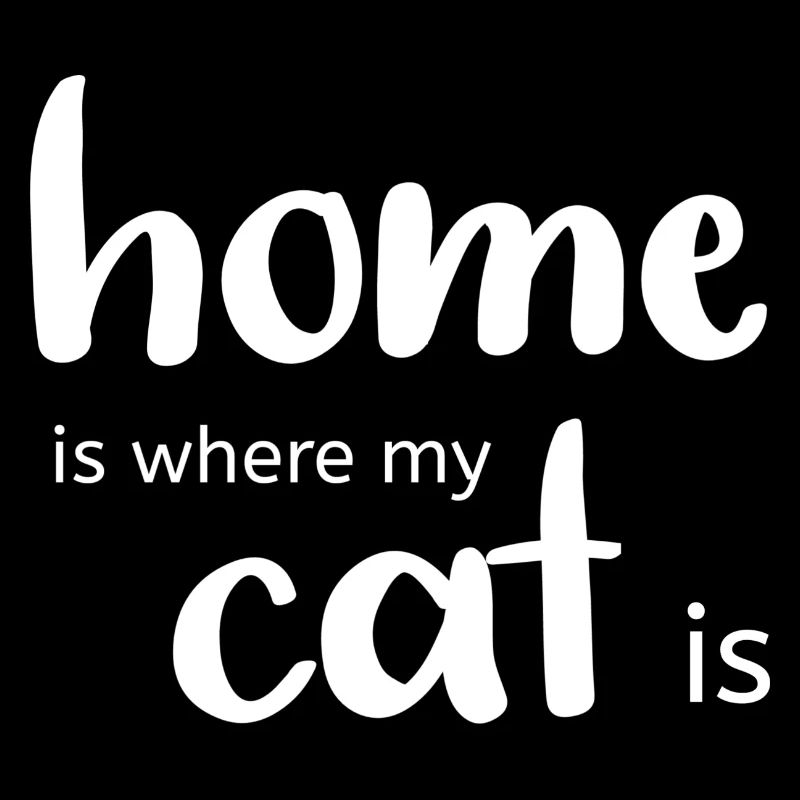 La maison est là où se trouve mon chat