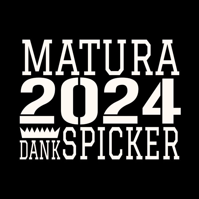 Matura Spicker Saying