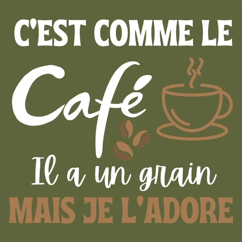 C'est comme le café il a un grain mais je l'adore