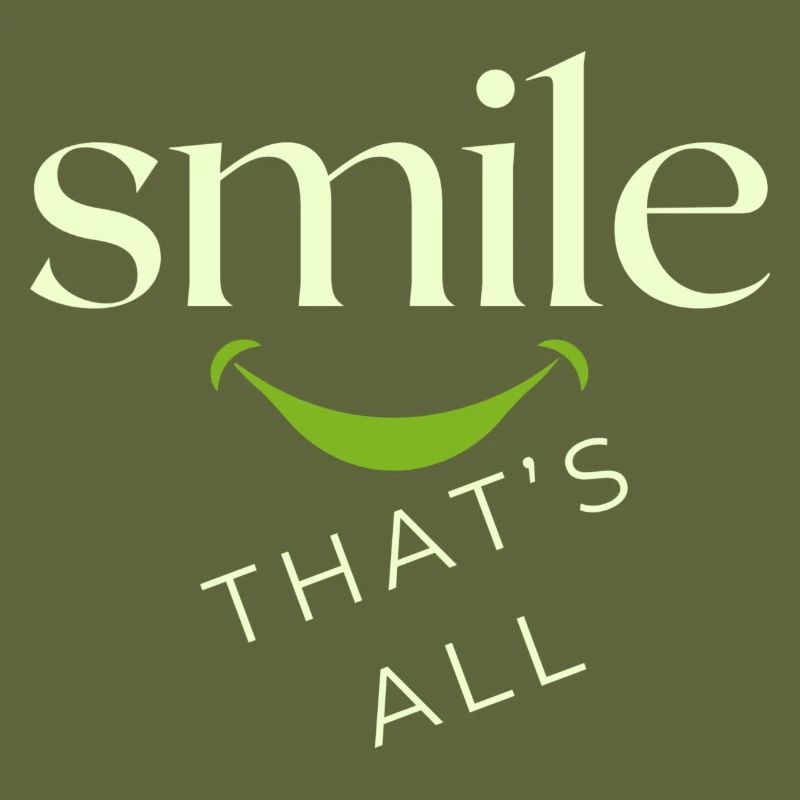 Smile, that's all!