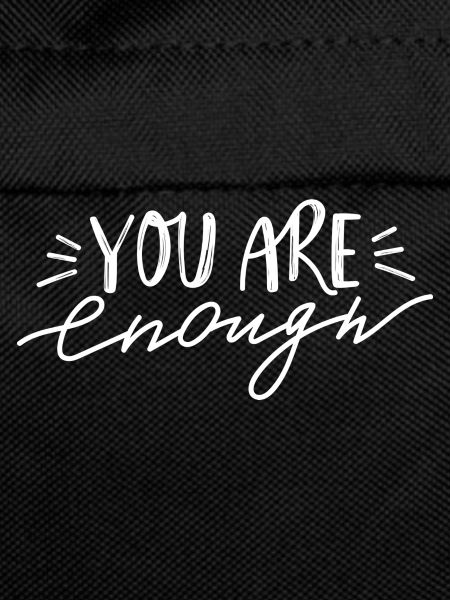 You Are Enough