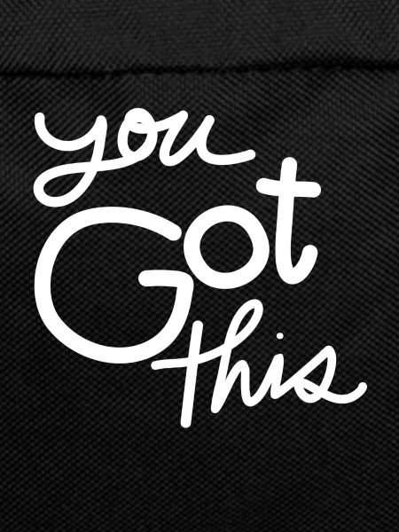 You Got This