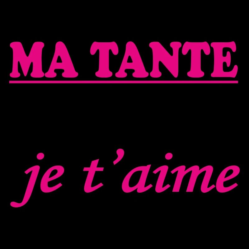 MA TANTE tout simplement je t'aime