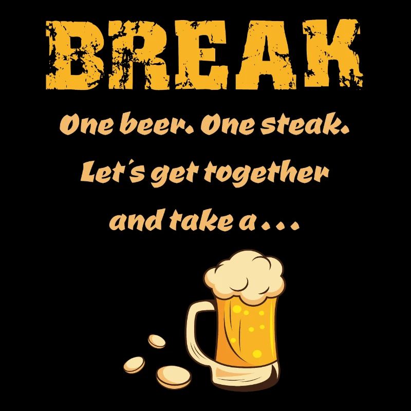 Ein Bier, ein Steak - One Beer, One Steak Spruch