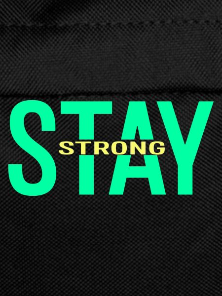 stay strong