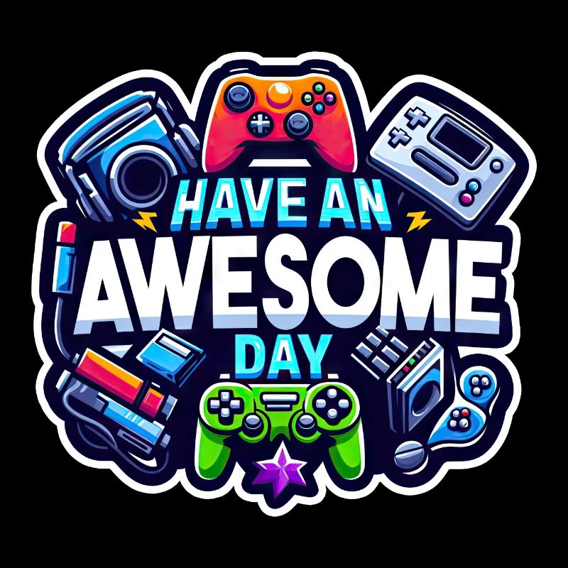 Hab einen tollen Tag - Gaming!