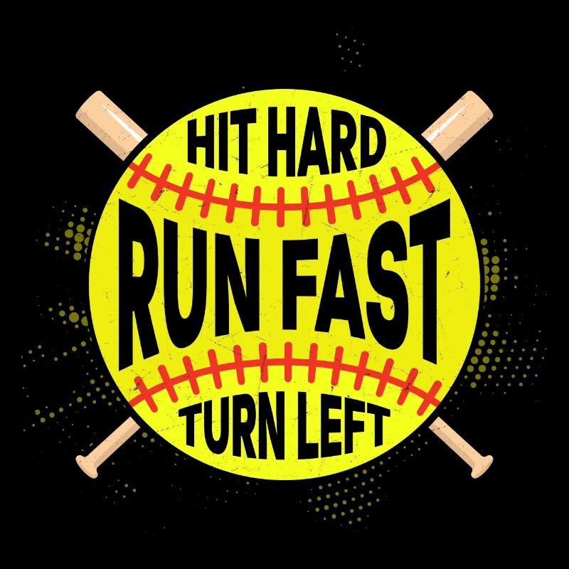 Hit Hard Run Fast Turn Left Baseball Softball