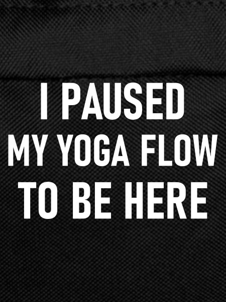 paused yoga flow be here