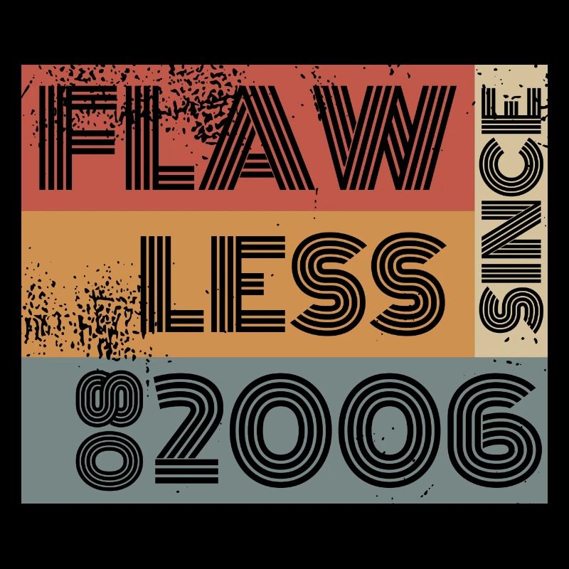 18. Geburtstag Flawless since 08/2006