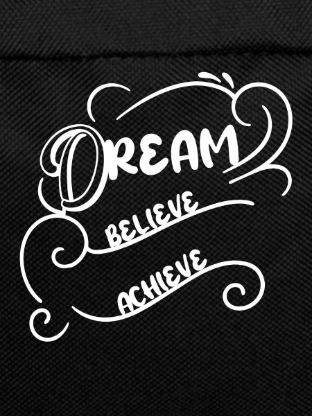 Dream Believe Achieve