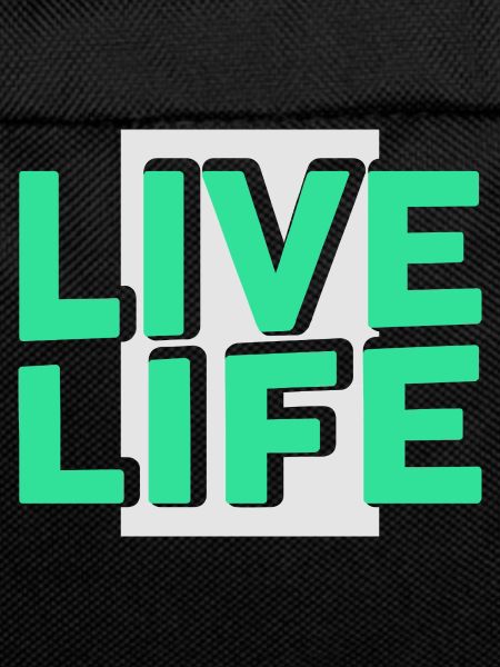 Live Life