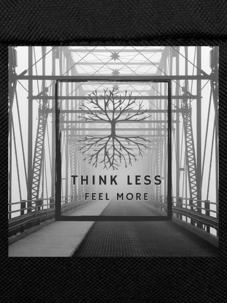 Think Less, Feel More