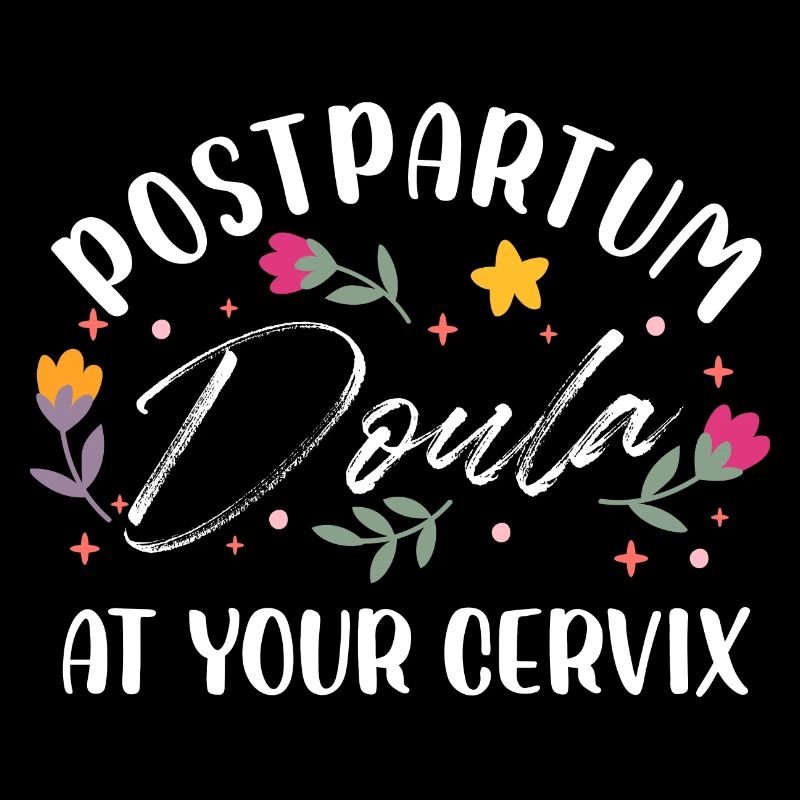 postpartum doula at your cervix