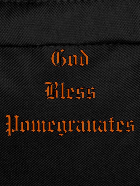 GodBlessPomegranates