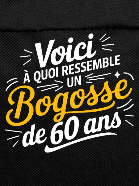 BOGOSSE DE 60